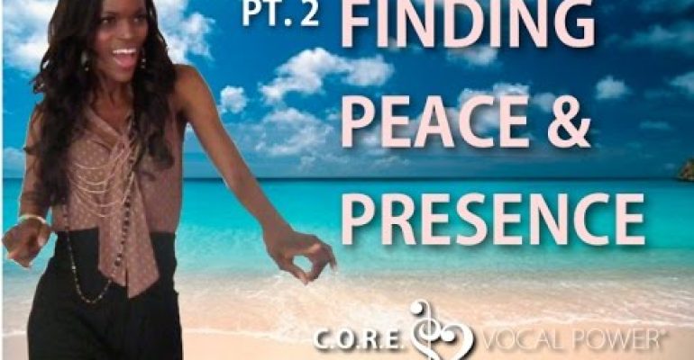 How to Create Peace and Clarity in Your CORE
